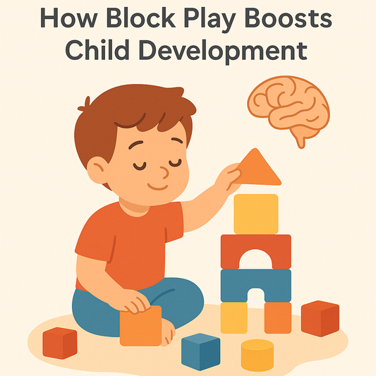Building Brains: How Block Play Boosts Child Development