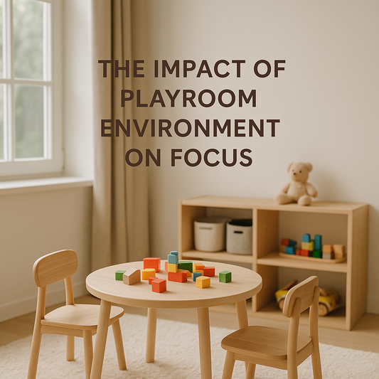 The Impact of Playroom Environment on Focus