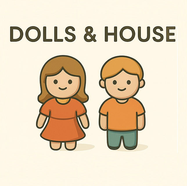 Dolls & House