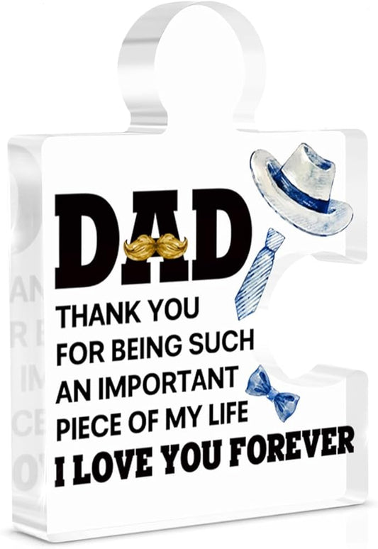 Dad Birthday Gifts for Fathers Day, for Dad from Daughter Son Kids, for Father Who Wants Nothing Christmas Acrylic Puzzle Piece Plaque Desk Decorations for Home Decor
