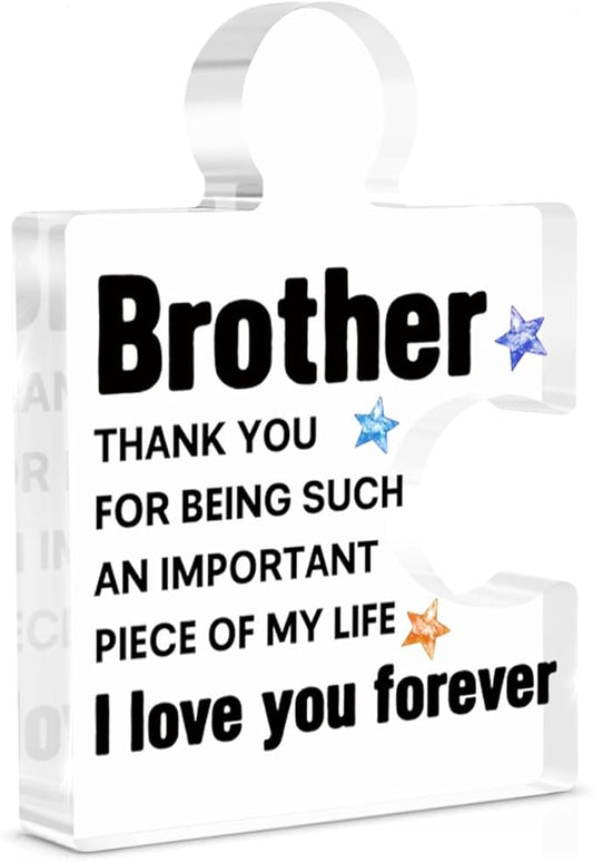 Brother Gifts from Sister, Birthday Gifts for Brother Men Boys Graduation Gift for Brothers Thanksgiving Christmas Gift Idea Acrylic Puzzle Piece Plaque Desk Decorations for Home Decor