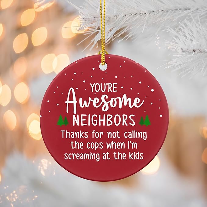 Neighbors Friendship Gifts - Christmas Ornaments 2024 - Ceramic Ornaments for Women, Men & The Neighborhood
