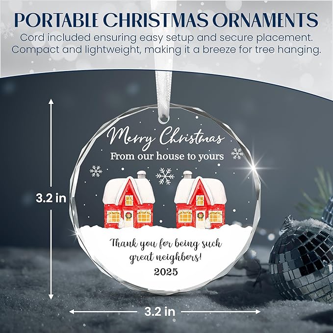 Neighbor Christmas Ornaments 2025 - Christmas Tree Decoration Glass Ornaments - Birthday Good Neighbor Gifts for Neighbors Women, Friends Gifts for Women, Stocking Stuffers Friend Gift Ideas