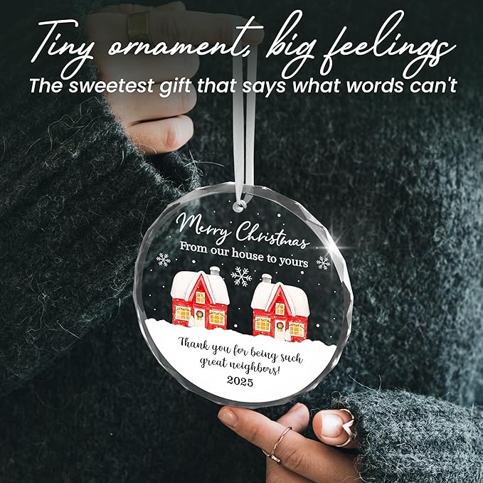 Neighbor Christmas Ornaments 2025 - Christmas Tree Decoration Glass Ornaments - Birthday Good Neighbor Gifts for Neighbors Women, Friends Gifts for Women, Stocking Stuffers Friend Gift Ideas