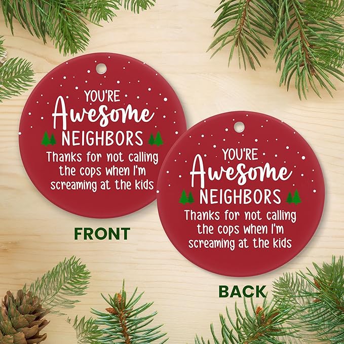 Neighbors Friendship Gifts - Christmas Ornaments 2024 - Ceramic Ornaments for Women, Men & The Neighborhood